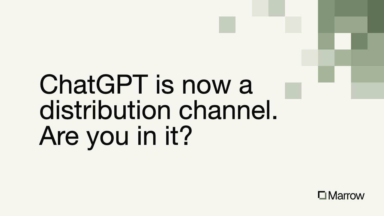 ChatGPT is now a distribution channel. Are you in it?